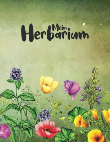 Mein Herbarium: Zur Pflanzenaufbewahrung - Mit vorgedruckten Etiketten zur Pflanzenbestimmung - Für getrocknete Pflanzen