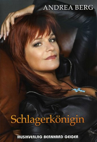 Schlagerkoenigin - arrangiert für Songbook [Noten / Sheetmusic] Komponist: BERG ANDREA [Unbekannter Einband]