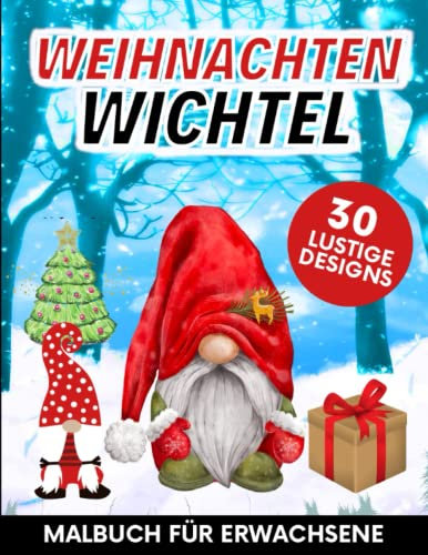 Wichtel-Malbuch Weihnachten: Niedliche Weihnachtswichtel, Winterszenen,Winter-Gnomes & Mandalas,Weihnachtsmann Schneemann Für Kinder und Erwachsene