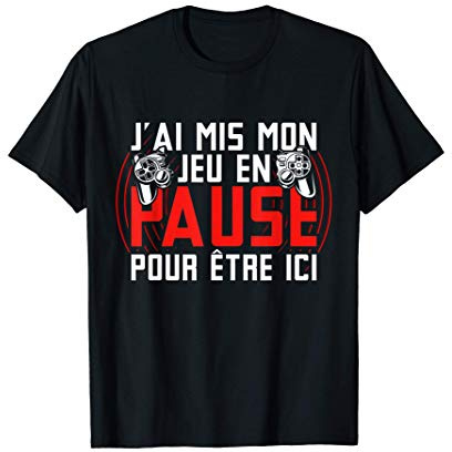 Drôle Cadeau Pour Les Fans Des Jeux Vidéo Console Gamer Jeux T-Shirt