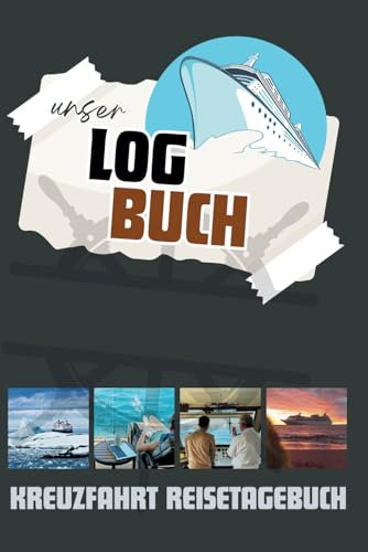 LOGBUCH I: Kreuzfahrt Reisetagebuch für alle Seerouten, Band I, Tagebuch zum beschreiben, 28 Seiten, mit Vorplanung