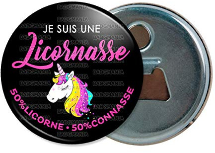 Badgmania Décapsuleur Aimanté Magnet | Je suis Une Licornasse 50% Licorne 50% Connasse n11 | Ouvre Bouteille Refrigerateur Idée Cadeau