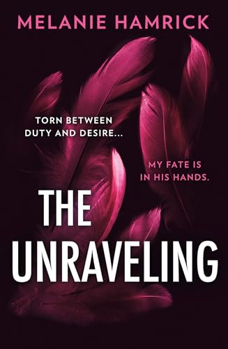 The Unraveling: An intoxicating dark ballet romance perfect for fans of Ana Huang and Penelope Douglas!