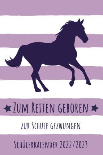Reiten Schülerkalender 2022 / 2023: Dein Schulplaner von August 2022 bis Juli 2023 für Pferdeliebhaber & Reiter | ca. DIN A 5 | Wochenplaner, ... | 1 Woche auf 2 Seiten für das neue Schuljahr