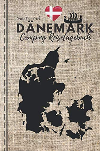 Die Reise durch DÄNEMARK | CAMPING REISETAGEBUCH: Logbuch zum Ausfüllen, Eintragen & Selberschreiben | 28 Reisetage im Detail | ca. A5 (15,24 x 22,86 cm) (Skandinavien Reisetagebücher zum Ausfüllen)