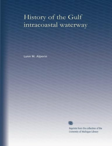History of the Gulf intracoastal waterway