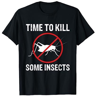 Time To Kill Some Insects Exterminator Pest Control T-Shirt