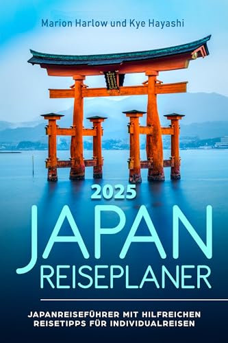 Japan Reiseplaner 2026: Japan Reiseführer mit hilfreichen Tipps zu Sehenswürdigkeiten in Tokio, Osaka, Kyoto, etc. und der japanischen Kultur