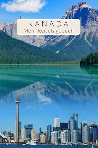 Reisetagebuch Kanada Tagebuch zum Ausfüllen | Reise Geschenk für Kanada | interaktives Reisebuch mit Reiseplanung, tollen Fotos, Zitaten uvm | für bis ... | Cover: Toronto (Reisetagebücher Kanada)