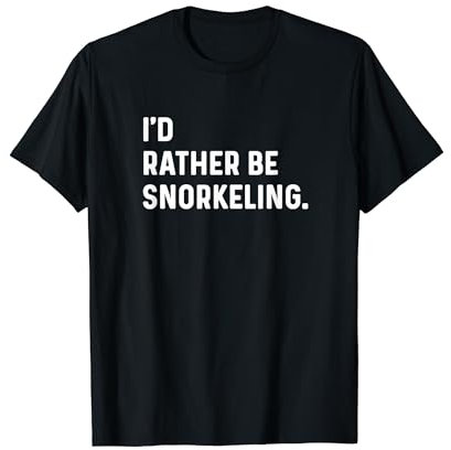 I'd Rather Be Snorkeling – Schnorchel T-Shirt