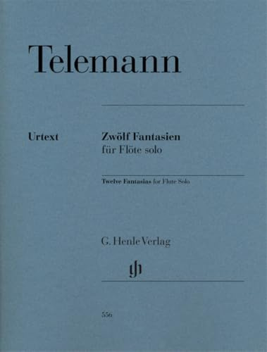 Zwölf Fantasien für Flöte solo TWV 40:2-13: Besetzung: Flöte solo (G. Henle Urtext-Ausgabe)
