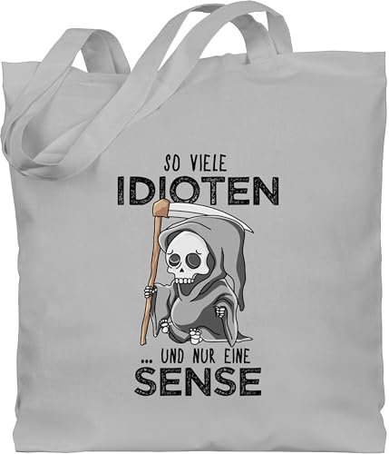 Baumwolltasche - Sprüche Statement mit Spruch - So viele Idioten und nur eine Sense - Schwarz - Unisize - Hellgrau - beutel+mit+sprüchen+lustig sprueche sensenmann beutel jutetasche sprüchen