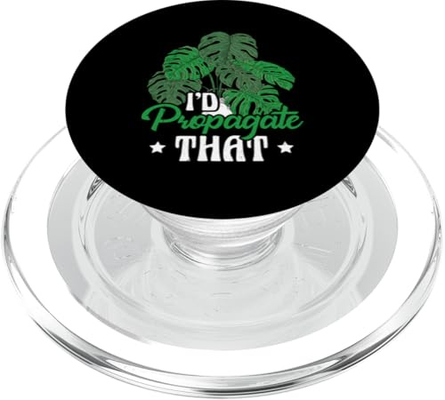 I'D Propagate THAT Monstera Deliciosa PopSockets PopGrip for MagSafe