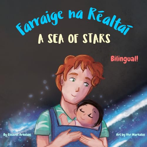 A Sea of Stars - Farraige na Réaltaí: An Irish English bilingual book (dad and son edition). Βedtime story, babywearing, bioluminescent beach
