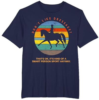 Don't Like Dressage? That's Okay It's for Smart People Top T-Shirt, Men's Big and Tall, Navy Blue, 2X Tall