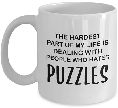 Gifts for Puzzle Lovers Coffee Mug Tea Cup - 11oz Novelty - Jigsaw Puzzles Player Addict Hobby Cruciverbalist Crossword Puzzle Themed Funny Cute Gag Idea - Hardest Part Dealing Who Hates