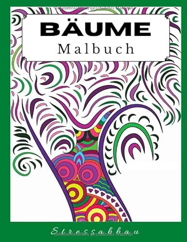 Malbuch Bäume: Ein Malbuch für Erwachsene mit, lustigen, einfachen und entspannenden Malseiten zum Ausmalen, Bäume des Zauberwaldes tropischen, stressfrei
