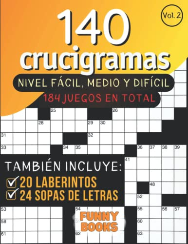 140 Crucigramas para adultos, nivel facil, medio y dificil (Vol. 2): Libro de pasatiempos con 184 juegos, incluyendo laberintos y sopas de letras