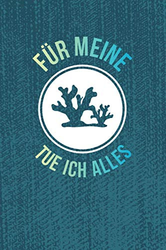 Für Meine Korallen Tue Ich Alles: Kalender Korallenriff Aquarianer Meeresleben Korallenbesitzer Jahreskalender I Aquarium 2021 Terminplaner I Jahresplaner Notizkalender