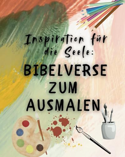Inspiration für die Seele: Bibelverse zum Ausmalen