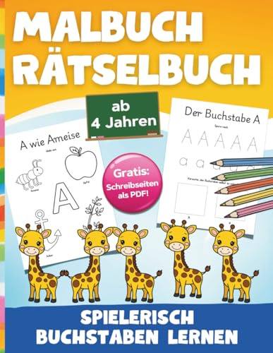 Malbuch Rätselbuch ab 4 Jahren – Spielerisch Buchstaben lernen: Nachspuren, Schreiben, Ausmalen, Rätseln zu jedem Buchstaben | Dickes Vorschulbuch im Großformat