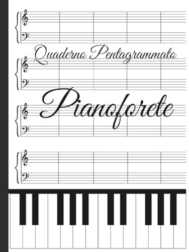 Quaderno Pentagrammato per Pianoforte: Spartiti Bianchi per Studio e Composizione Musicale per Piano & Tastiera