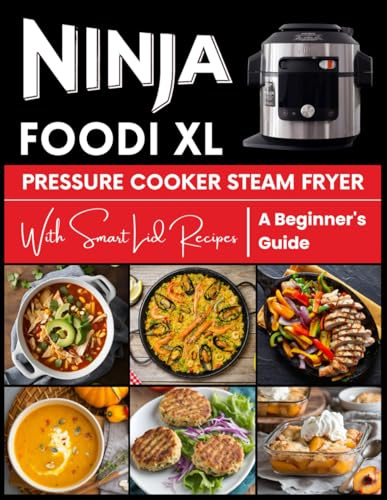 Ninja Foodi XL Pressure Cooker Steam Fryer with Smart Lid (My Ninja Recipe Series)