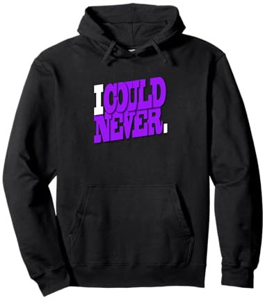 Gráfico morado de I Could Never Purple Sudadera con Capucha
