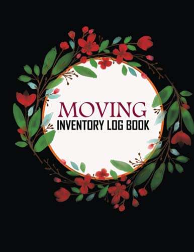 Moving Inventory Log Book: New Home Owners Logbook To Plan & Track Relocation Process. With Box Content Tracker, Budget & Expenses Journal | Real ... Relocating Inventory Checklist and Organizer