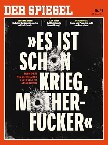 DER SPIEGEL 43/2024 |Es ist schon Krieg, Motherfucker|