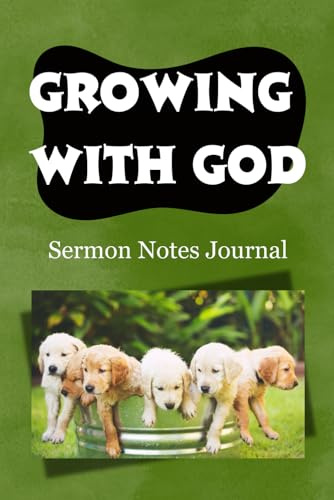 Growing With God: A Sermon Note Journal