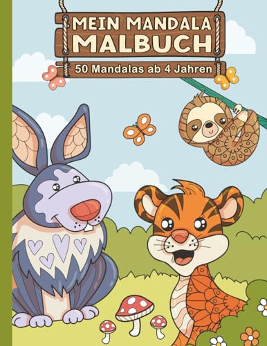 Mein Mandala Malbuch: 50 wunderschöne Tier-Mandalas für Kinder ab 4 Jahren zum Ausmalen und Entspannen.