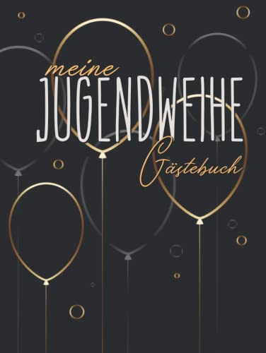 meine Jugendweihe Gästebuch: Gästebuch Jugendweihe für Jungs und Mädchen als Erinnerungsbuch