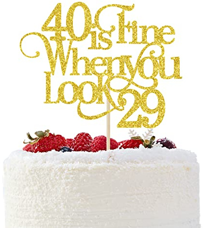 40 is Fine When You Look 29 Cake Topper - Funny 40th Birthday Cake Topper - 40 and Fabulous, Happy 40th Birthday Party Decorations, Gold Glitter