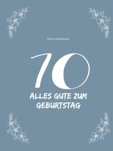Gästebuch 70 Geburtstag: Buch zum Eintragen für Glückwünsche und die schönsten Fotos der Gäste I Geschenk für Frau oder Mann I Geschenkidee 70. Geburtstag