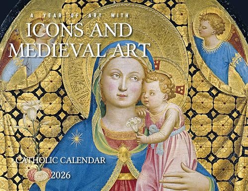Catholic Liturgical Calendar 2026: Icons and Medieval Art