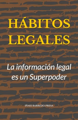 HABITOS LEGALES: La información legal es un Superpoder