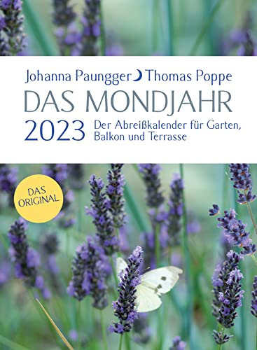 Das Mondjahr 2023: Der Tageskalender - für Garten, Balkon und Terrasse - Das Original