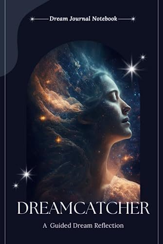 Dreamcatcher: A Guided Dream Reflection Journal and Notebook