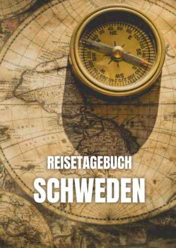 Reisetagebuch Schweden: zum ausfüllen mit vorgedruckten Seiten für deine Reiseerinnerungen und Reiseplanung (inkl. Notfallkontakte, Checklisten, Budgetplaner uvm.)