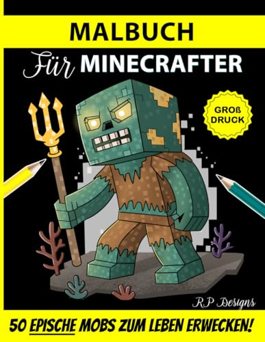 Malbuch für Minecrafter: Epische Pixel-Art-Mobs zum Leben erwecken! (Inoffizielles Fan-Malbuch) (Für Gamer)
