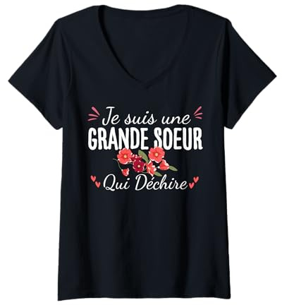 Femme Je suis Une Grande Soeur Qui Déchire avec Fleurs T-Shirt avec Col en V