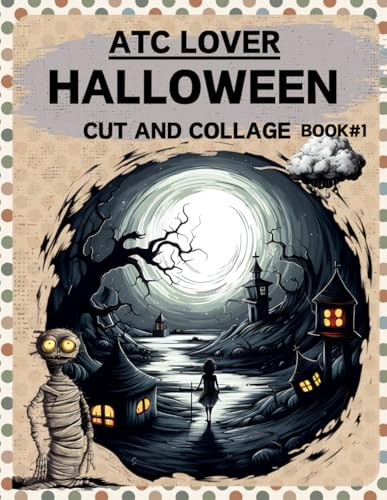 ATC Lover Halloween Cut and Collage Book Vol.1: High Quality Illustrations Of Peoples, For Scrapbooking, Ephemera, Mixed Media, Junk Journals, Paper Crafts, and More. | (Artist Trading Cards Version)