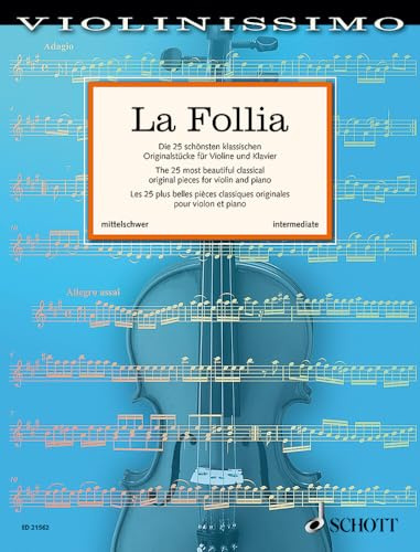 La Follia: Die 25 schönsten klassischen Originalstücke für Violine und Klavier. Band 2. Violine und Klavier. (Violinissimo, Band 2)