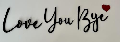Love You Bye Above Door Sign
