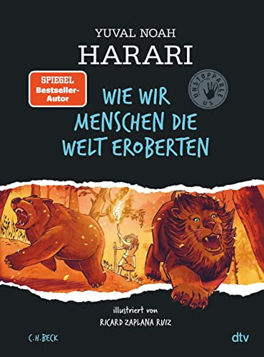 Wie wir Menschen die Welt eroberten: Unstoppable Us Band 1