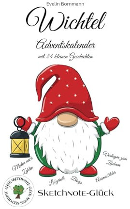 Wichtel Adventskalender: Mit 24 kleinen Geschichten