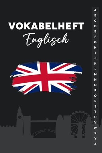 Vokabelheft Englisch: Festhalten von über 2496 Wörtern zur Erweiterung Deines Englischen Wortschatzes, 2 Spalten und mit Register A-Z, A5 Format