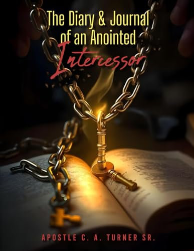 The Diary & Journal of an Anointed Intercessor