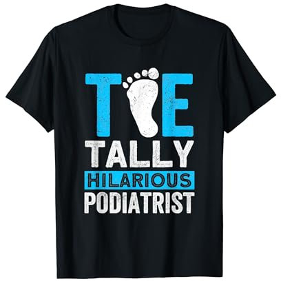 Toe-Tally Lustiger Podologe Fußpflege Fußpfleger Fußpfleger T-Shirt